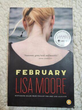 February Lisa Moore Paperback Anansi 2010 Canadian Novel ISBN 978-0-88784-962-6